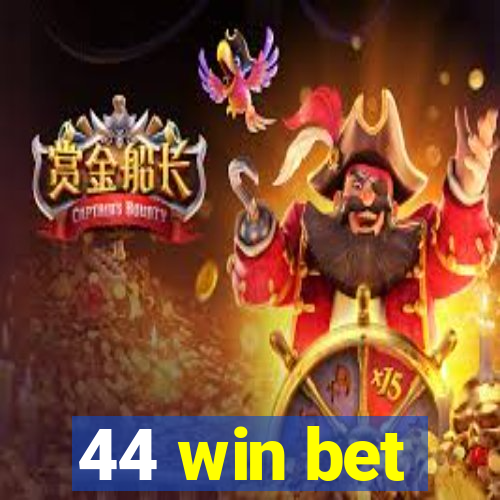 44 win bet